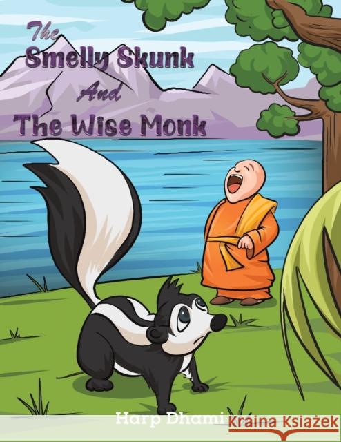 The Smelly Skunk and the Wise Monk Harp Dhami 9781528937344 Austin Macauley Publishers - książka