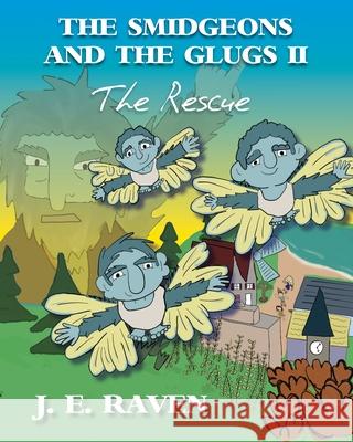 The Smidgeons and the Glugs II: The Rescue J E Raven, Erin Russo 9781948365659 Orange Hat Publishing - książka