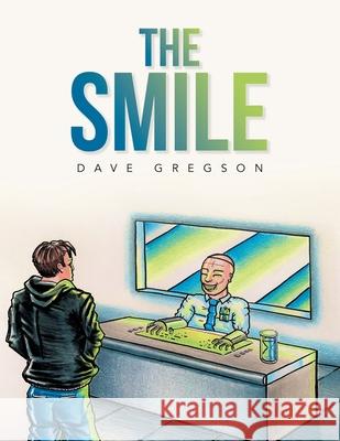 The Smile Dave Gregson 9781664113039 Xlibris UK - książka