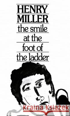 The Smile at the Foot of the Ladder Miller, Henry 9780811205566 New Directions Publishing Corporation - książka