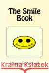 The Smile Book Joann Rohrbach 9781548305970 Createspace Independent Publishing Platform