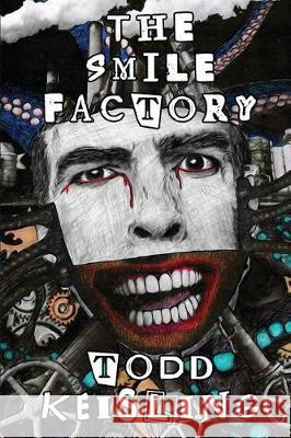 The Smile Factory Todd Keisling Luke Spooner 9780983001980 Precipice Books - książka