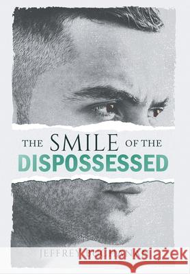 The Smile of the Dispossessed Jeffrey Buchanan 9781734804416 Lgbtqi Press Nz - książka