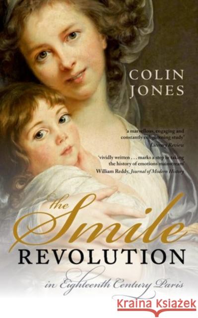 The Smile Revolution: In Eighteenth-Century Paris  9780198715825 Oxford University Press - książka