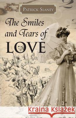 The Smiles and Tears of Love Patrick Slaney 9781533209511 Createspace Independent Publishing Platform - książka