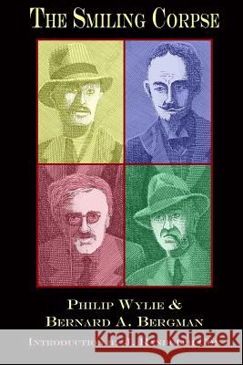 The Smiling Corpse - Large Print Philip Wylie Bernard A. Bergman Gavin L. O'Keefe 9781495426940 Createspace - książka