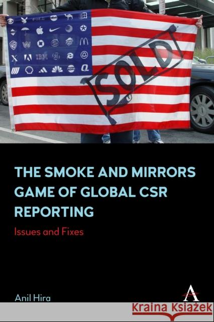 The Smoke and Mirrors Game of Global Csr Reporting: Issues and Fixes Anil Hira 9781839988066 Anthem Press - książka