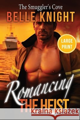 The Smuggler's Cove: A High-Stakes Romantic Suspense Adventure (Large Print) Belle Knight 9781088297063 Belle Knight - książka