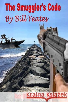 The Smugglers Code Bill Yeates 9798476489801 Independently Published - książka