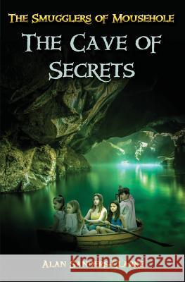 The Smugglers of Mousehole: Book 2: The Cave of Secrets Alan Sanders-Clarke 9780993556920 Holwill Publications - książka