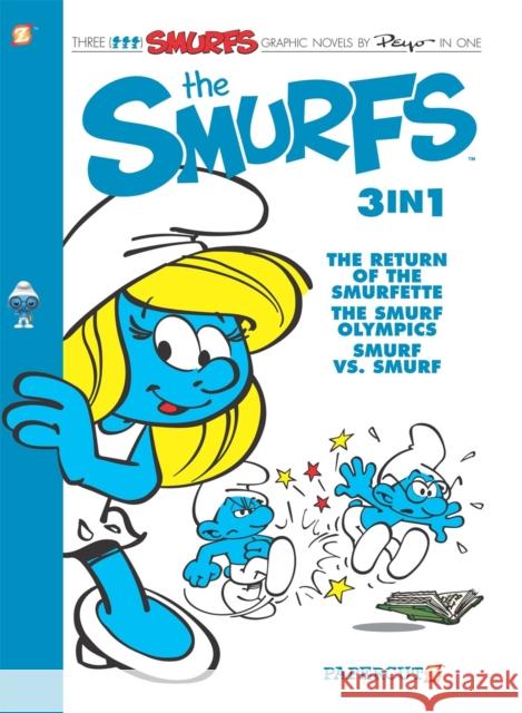 The Smurfs 3-in-1 Vol. 4: The Return of Smurfette, The Smurf Olympics, and Smurf vs Smurf Peyo 9781545804100 Papercutz - książka