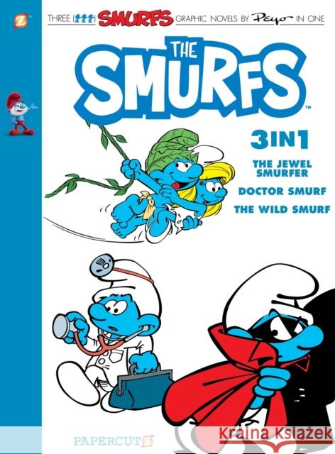 The Smurfs 3-in-1 Vol. 7: Collecting 'The Jewel Smurfer,' 'Doctor Smurf,' and 'The Wild Smurf' Peyo 9781545809716 Papercutz - książka