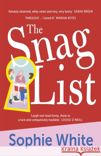 The Snag List: A smart and laugh-out-loud funny novel about female friendship Sophie White 9781529352702 Hachette Books Ireland - książka