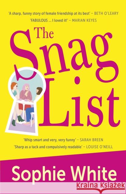 The Snag List: A smart and laugh-out-loud funny novel about female friendship Sophie White 9781529352733 HODDER & STOUGHTON - książka