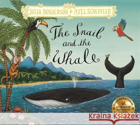 The Snail and the Whale: Hardback Gift Edition Julia Donaldson 9781509845293 Pan Macmillan - książka