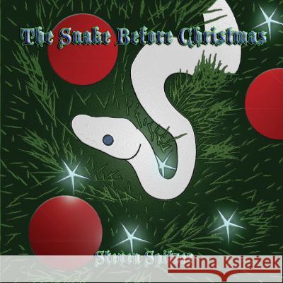 The Snake Before Christmas Steven Spitzer 9781517443894 Createspace - książka