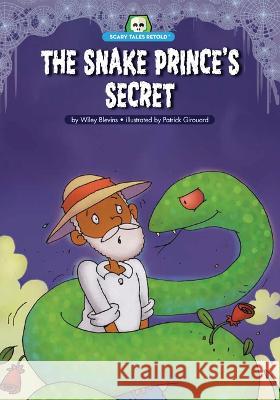 The Snake Prince's Secret: A Retelling of India's 