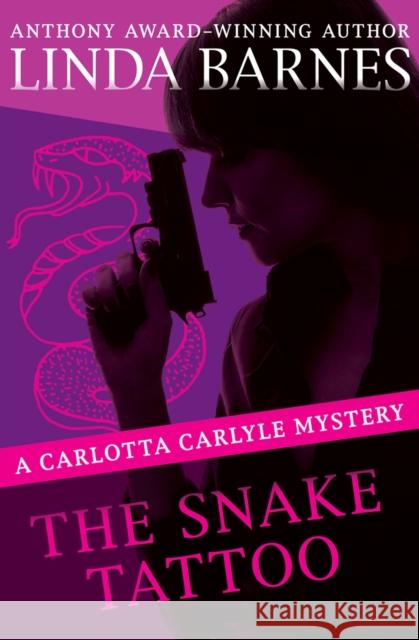 The Snake Tattoo Linda Barnes 9781504068444 Open Road Media Mystery & Thri - książka