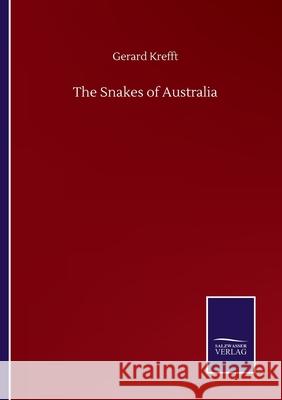 The Snakes of Australia Gerard Krefft 9783846057384 Salzwasser-Verlag Gmbh - książka
