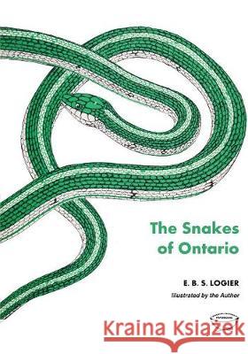 The Snakes of Ontario E. B. S. Logier 9781487586843 University of Toronto Press - książka