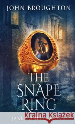 The Snape Ring: A Paranormal Mystery John Broughton 9784824110299 Next Chapter - książka