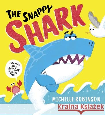 The Snappy Shark Michelle Robinson 9780702339059 Scholastic - książka