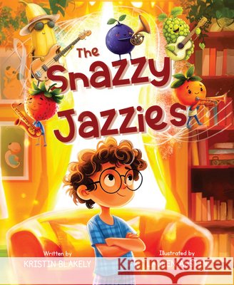 The Snazzy Jazzies Blakely, Kristin, Austin, Lauren 9798989590490 Notable Kids Publishing - książka