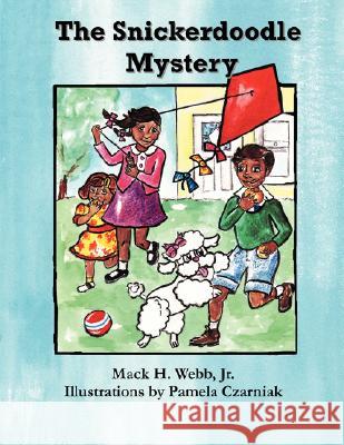 The Snickerdoodle Mystery Mack H. Web Pamela Czarniak 9780977957651 Pilinut Press, Inc. - książka