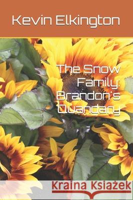 The Snow Family: Brandon's Quandary Kevin Elkington 9798451484876 Independently Published - książka