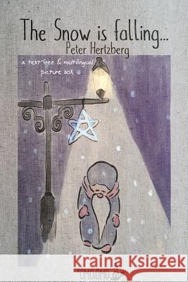 The Snow is Falling Hertzberg, Peter 9780368033711 Blurb - książka
