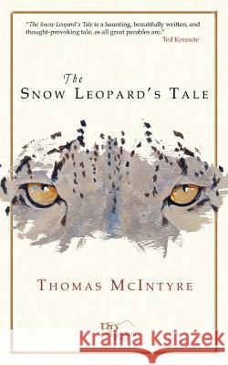 The Snow Leopard's Tale Thomas McIntyre 9780982860151 Bangtail Press - książka