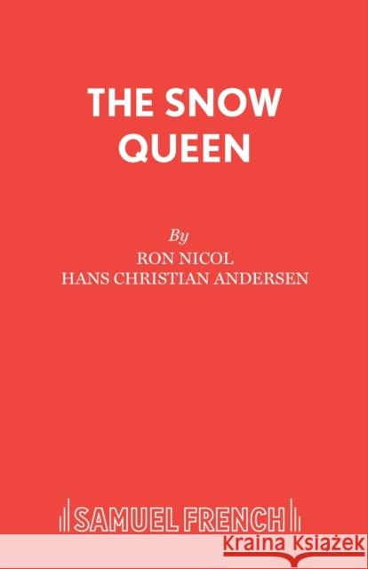 The Snow Queen Ron Nicol 9780573165030 SAMUEL FRENCH - książka