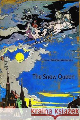 The Snow Queen Hans Christian Andersen 9781727573961 Createspace Independent Publishing Platform - książka