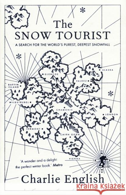 The Snow Tourist Charlie English 9781846270642 PORTOBELLO BOOKS LTD - książka