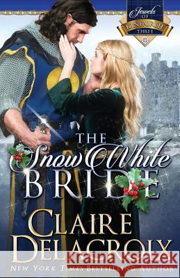 The Snow White Bride Claire Delacroix 9780987839923 Deborah A. Cooke - książka