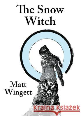 The Snow Witch (Hardback / Jacket): A Portsmouth Novel Matt Wingett 9780995639461 Life Is Amazing - książka