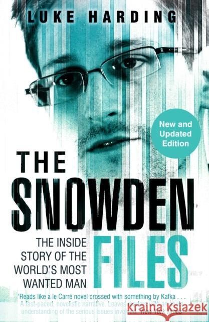 The Snowden Files: The Inside Story of the World's Most Wanted Man Luke Harding 9781783350377 Guardian Faber Publishing - książka