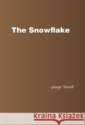 The Snowflake George Turrell (University Des Sciences Et Technologies de Lille Villeneuve d'Ascq France) 9781490775739 Trafford Publishing - książka