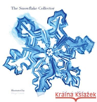 The Snowflake Collector Sebastian Michael Diego Cassia 9781684181803 Optimist Books by Optimist Creations - książka