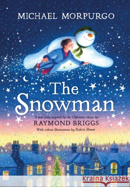 The Snowman: A full-colour retelling of the classic Michael Morpurgo 9780241526194 Penguin Random House Children's UK - książka