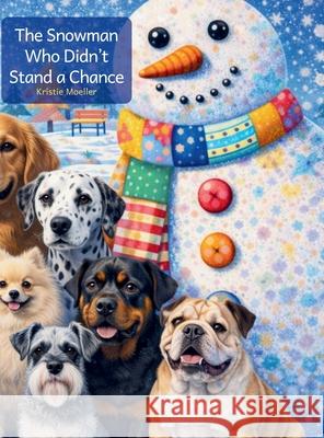 The Snowman Who Didn't Stand a Chance Kristie Moeller 9781069945068 Thinkbooth - książka