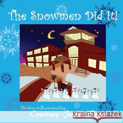 The Snowmen Did It! MS Courtney Jayne Snow MS Courtney Jayne Snow 9781539773771 Createspace Independent Publishing Platform - książka