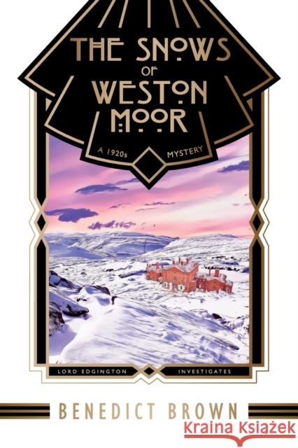 The Snows of Weston Moor: A 1920s Christmas Mystery Benedict Brown 9788419162090 Heathdene Books - książka