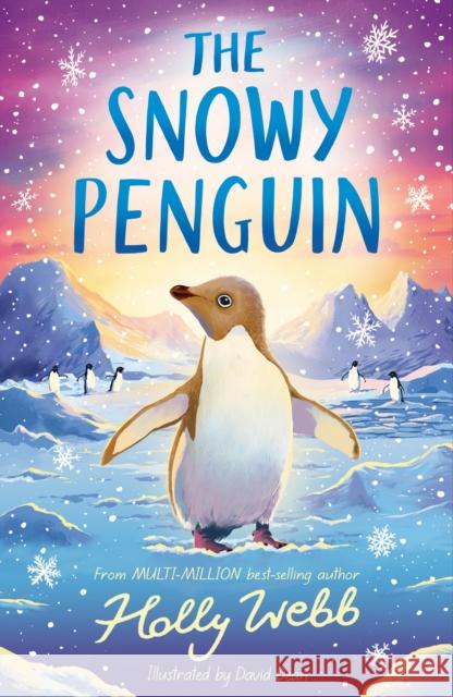 The Snowy Penguin Holly Webb 9781788957458 Little Tiger Press Group - książka