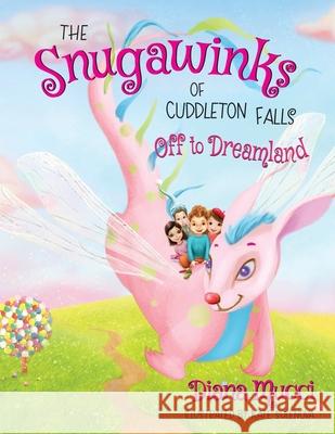 The Snugawinks of Cuddleton Falls, Off to Dreamland Diana Mucci Kate Solenova 9781734996852 Back of the Yards Publishing LLC - książka