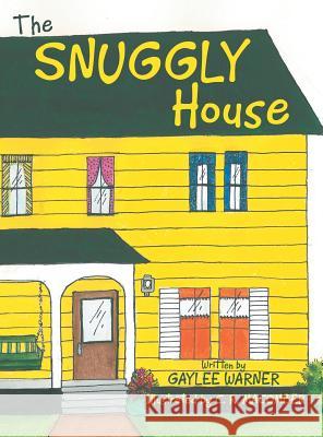 The Snuggly House Gaylee Warner C. R. Macomber 9781480852358 Archway Publishing - książka