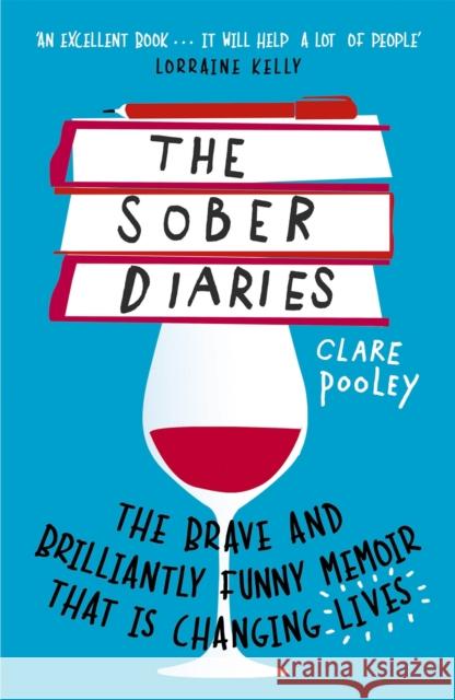 The Sober Diaries: How one woman stopped drinking and started living. Clare Pooley 9781473661905 Hodder & Stoughton - książka