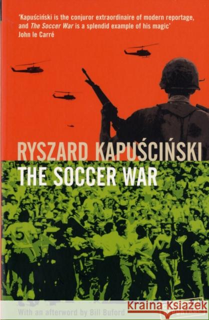 The Soccer War Ryszard Kapuscinski 9781862079595 Granta Books - książka