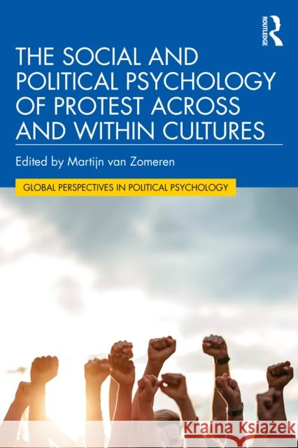 The Social and Political Psychology of Protest Across and Within Cultures Martijn Va 9781032743943 Routledge - książka