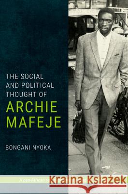 The Social and Political Thought of Archie Mafeje  9781776145980 Wits University Press - książka